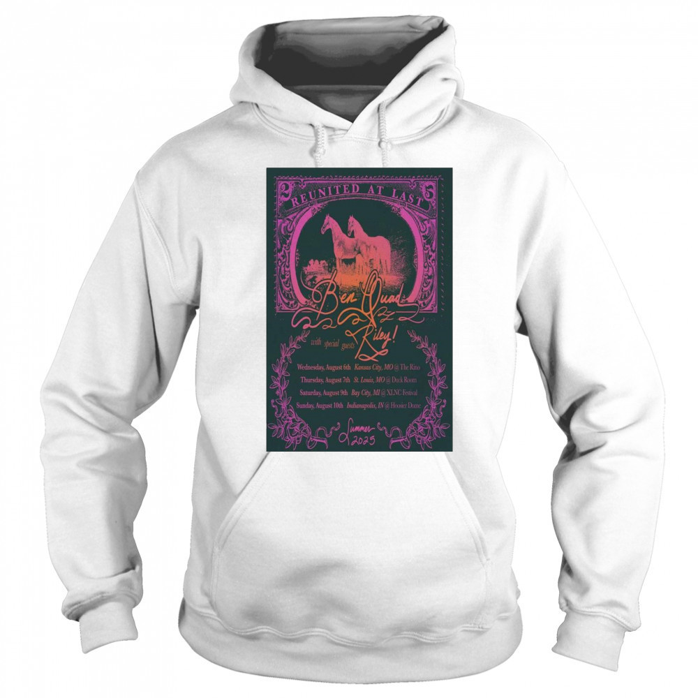 Ben Quad Reunited At Last Summer Tour 2025 t-shirt Hoodie