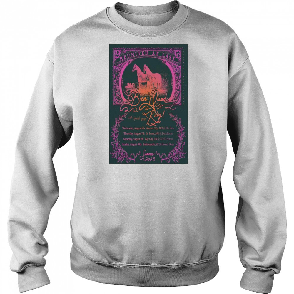 Ben Quad Reunited At Last Summer Tour 2025 t-shirt Sweatshirt