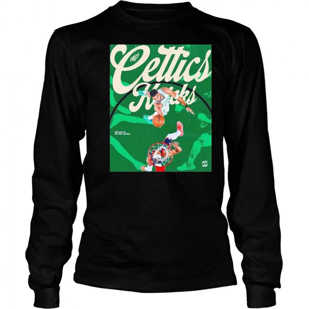 Boston Celtics vs New York Knicks welcome to the real garden shirt Long Sleeved