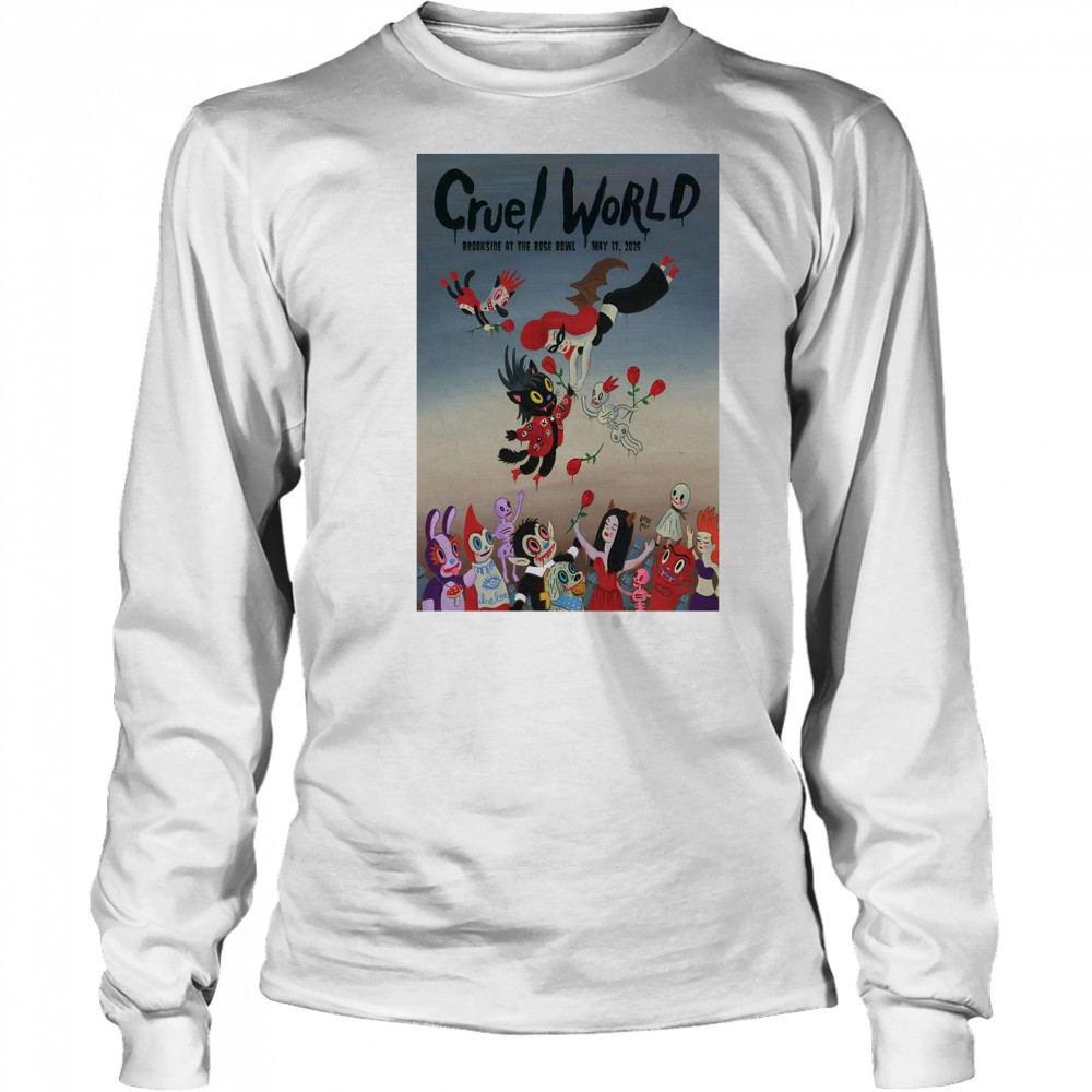 Cruel World Brookside Golf Course, Pasadena, CA May 17 2025 Tour t-shirt Long Sleeved