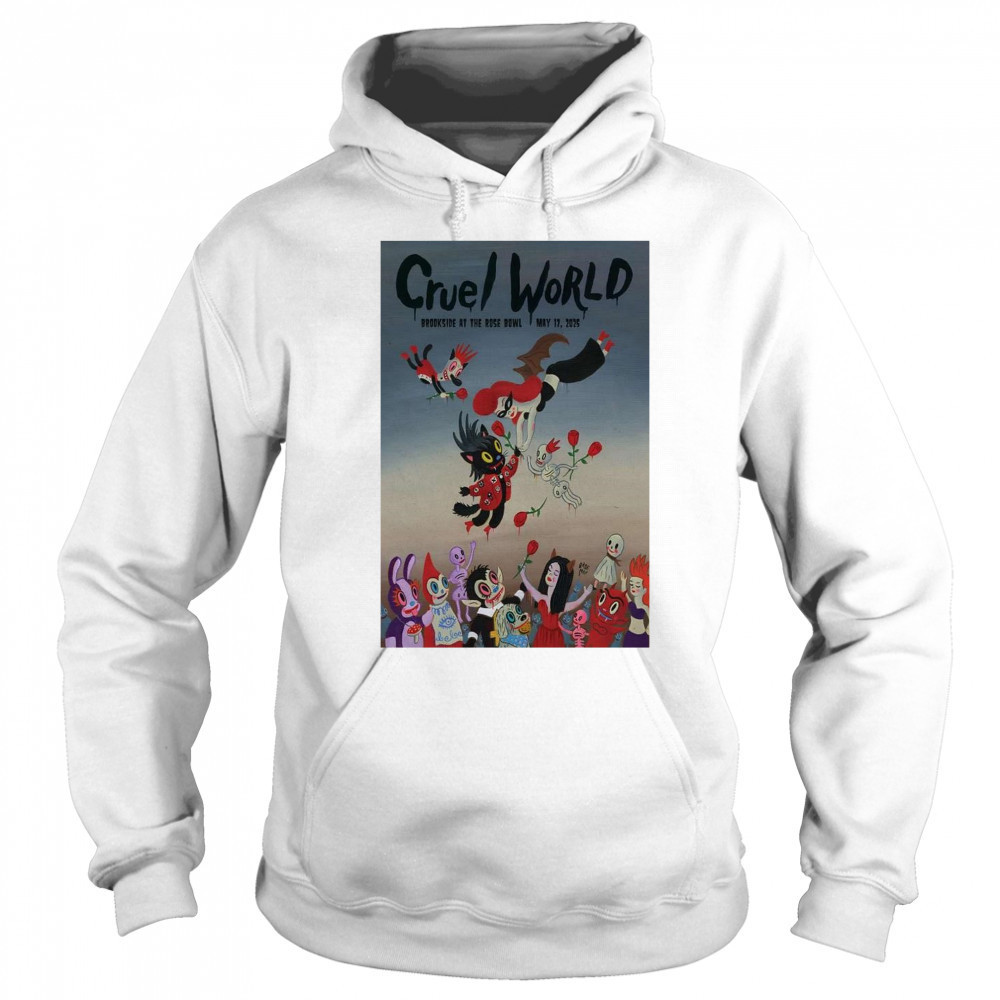 Cruel World Brookside Golf Course, Pasadena, CA May 17 2025 Tour t-shirt Hoodie