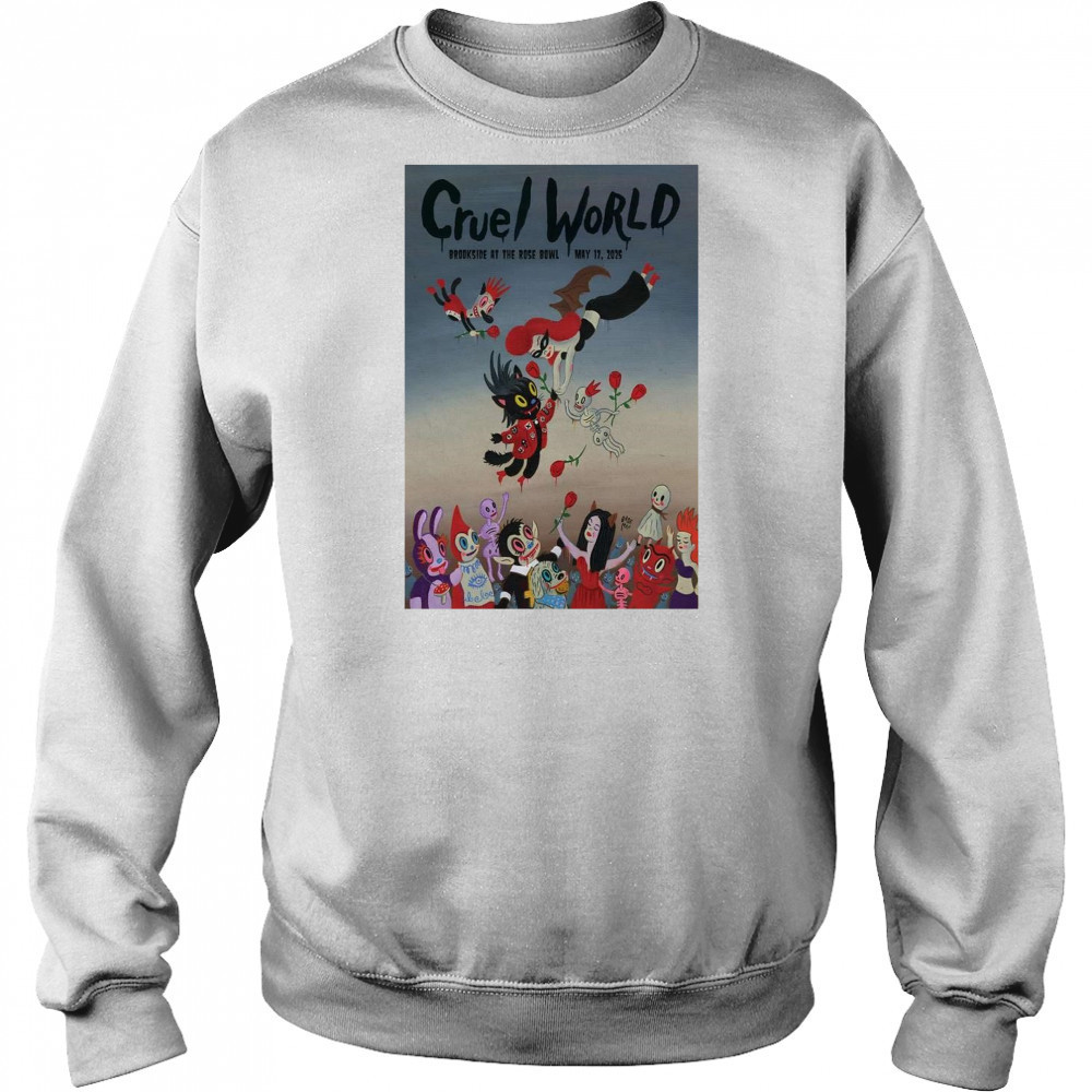 Cruel World Brookside Golf Course, Pasadena, CA May 17 2025 Tour t-shirt Sweatshirt