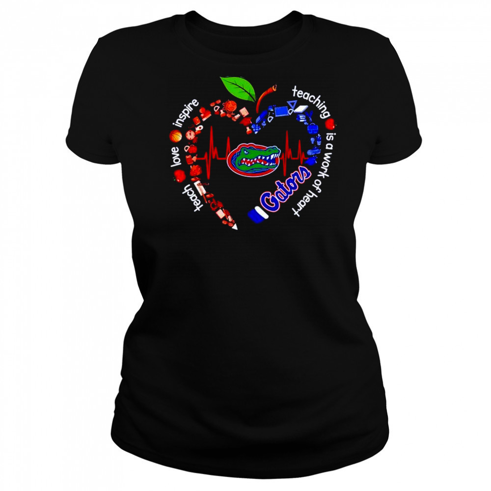 Florida Gators teach love inspire teaching is a work of heart shirt Women's T-shirt