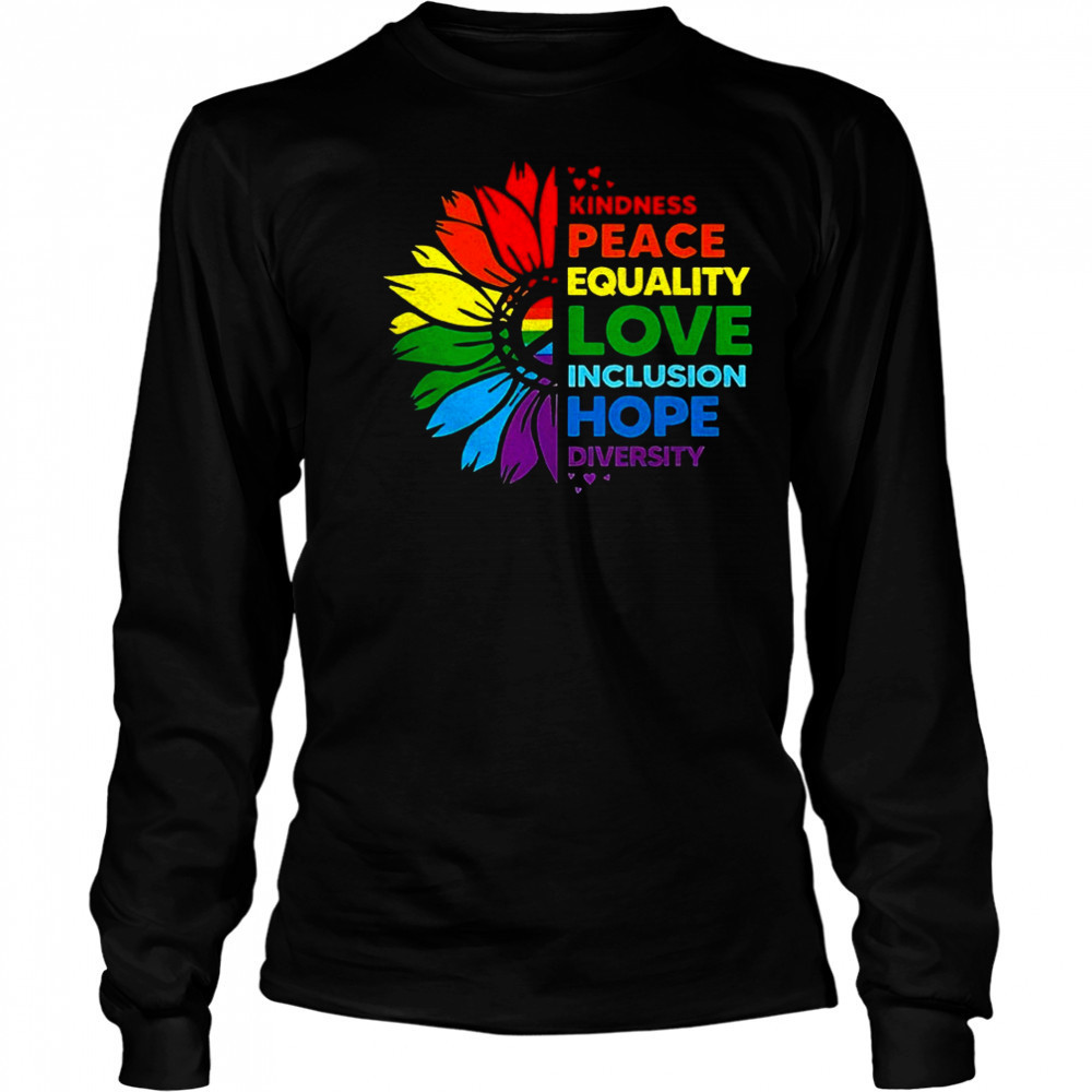 Flower kindness peace equality love inclusion hope diversity shirt Long Sleeved