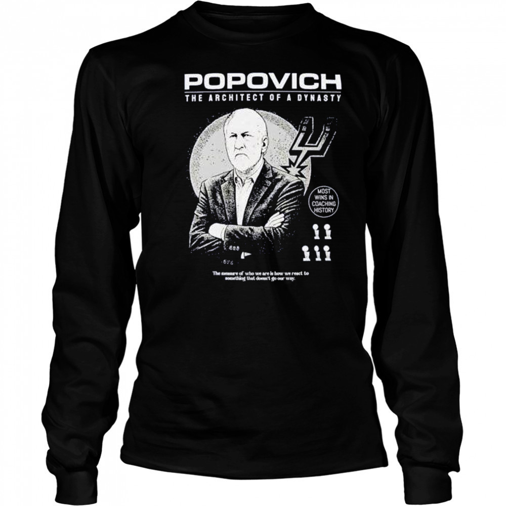 Gregg Popovich the architect of a dynasty most wins in coaching history shirt Long Sleeved