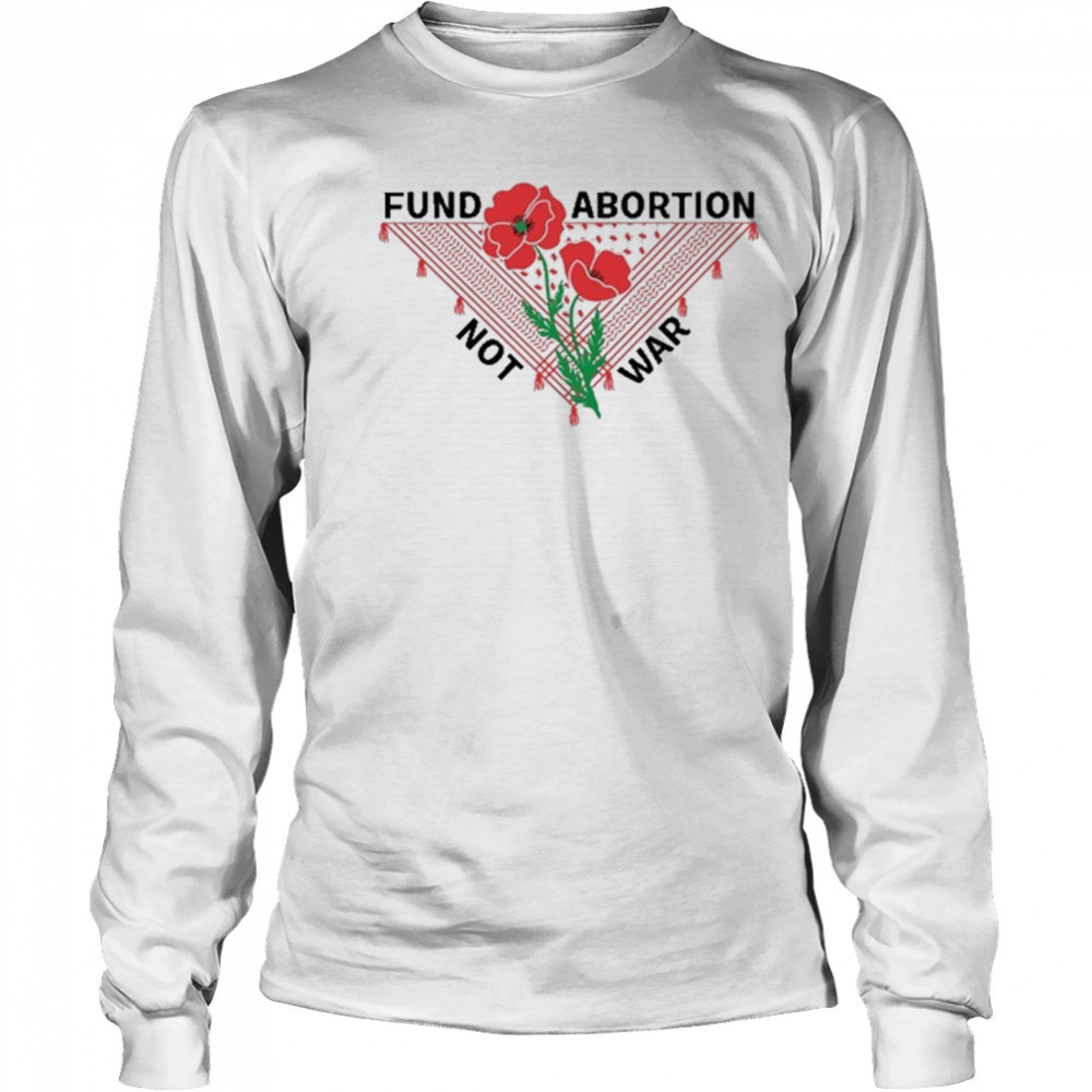 Hannah Einbinder Wearing Fund Abortion Not War t-shirt Long Sleeved