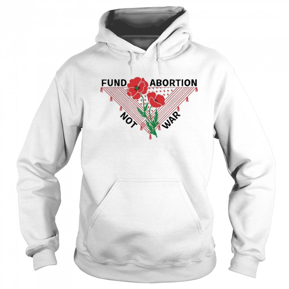 Hannah Einbinder Wearing Fund Abortion Not War t-shirt Hoodie