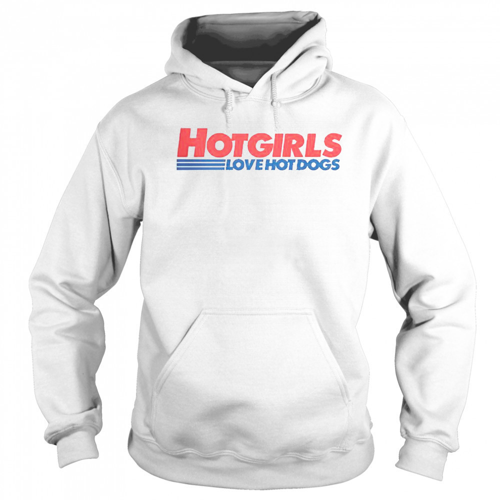Hot Girls Love Hot Dogs T-Shirt Hoodie