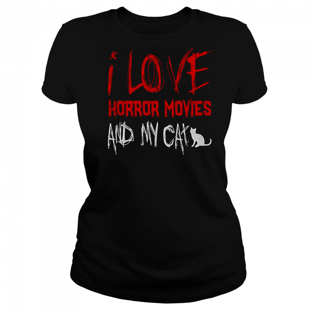I love horror movies and my cat shirt Women's T-shirt