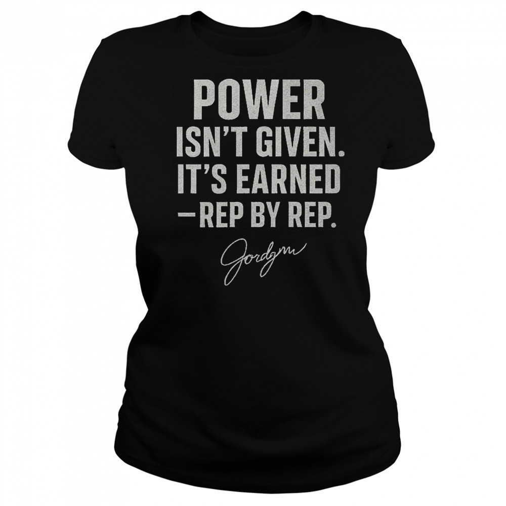 Jordynne Grace Gracefully Brutal Power Isn’t Given It’s Earned Rep By Rep WWE Signature t-shirt Women's T-shirt