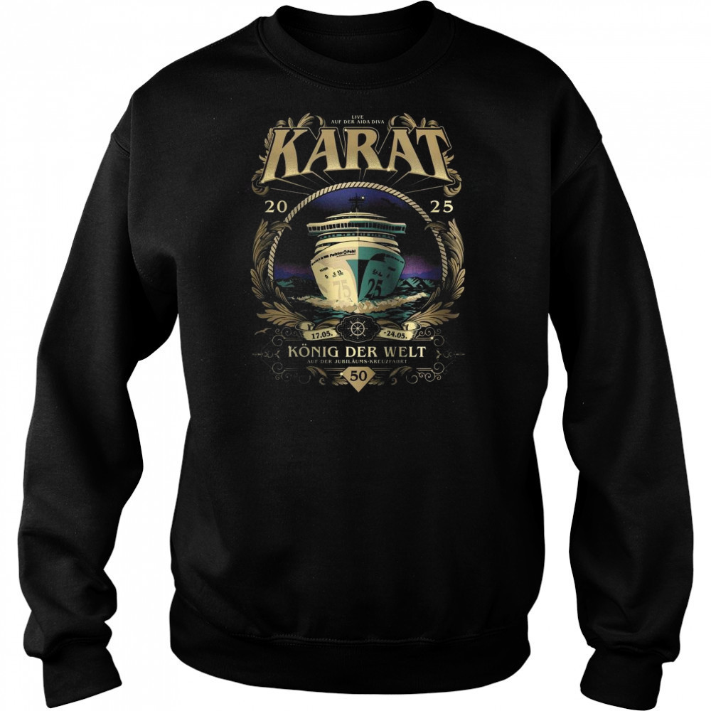 Karat AIDA König Der Welt Shirt Sweatshirt