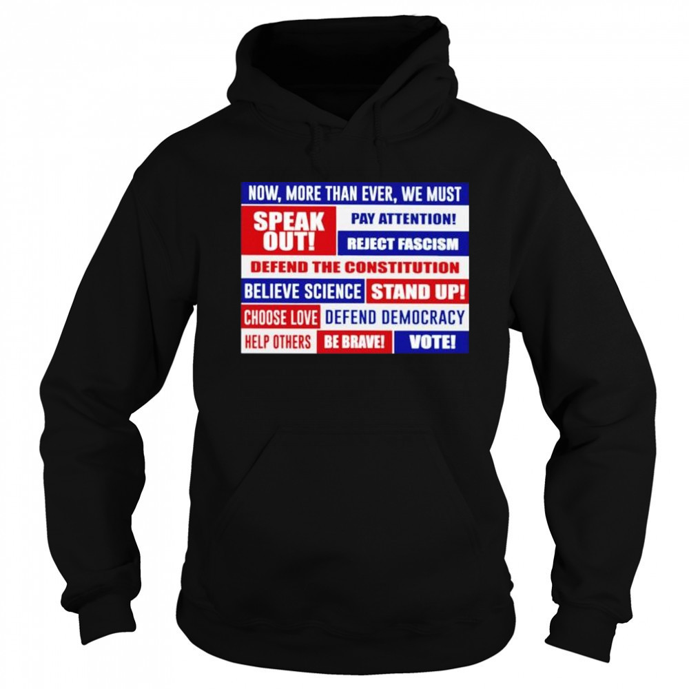 Now more than ever we must speak out pay attention reject fascism shirt Hoodie