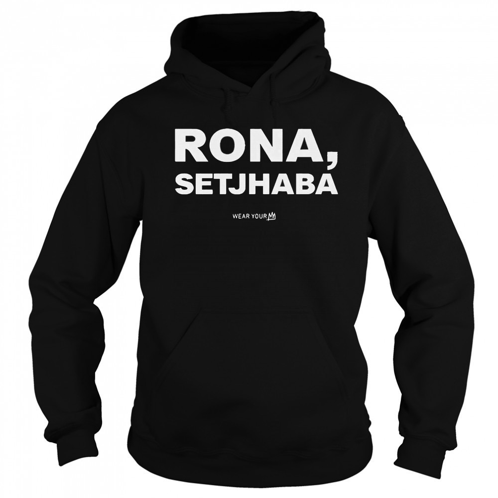 Official Rona Setjhaba Wear Your T-Shirt Hoodie