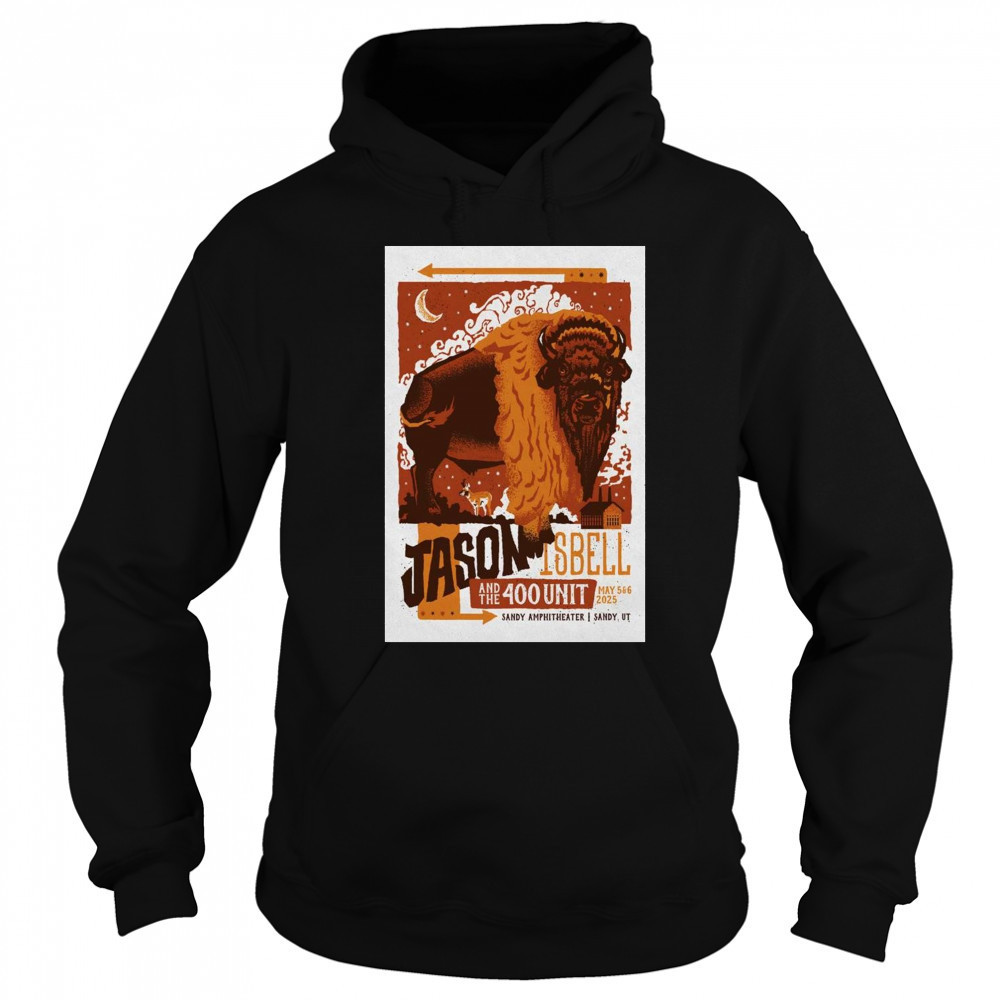 Poster Jason Isbell and The 400 Unit Tour May 5-6 2025 Sandy Amphitheater Sandy UT t-shirt Hoodie