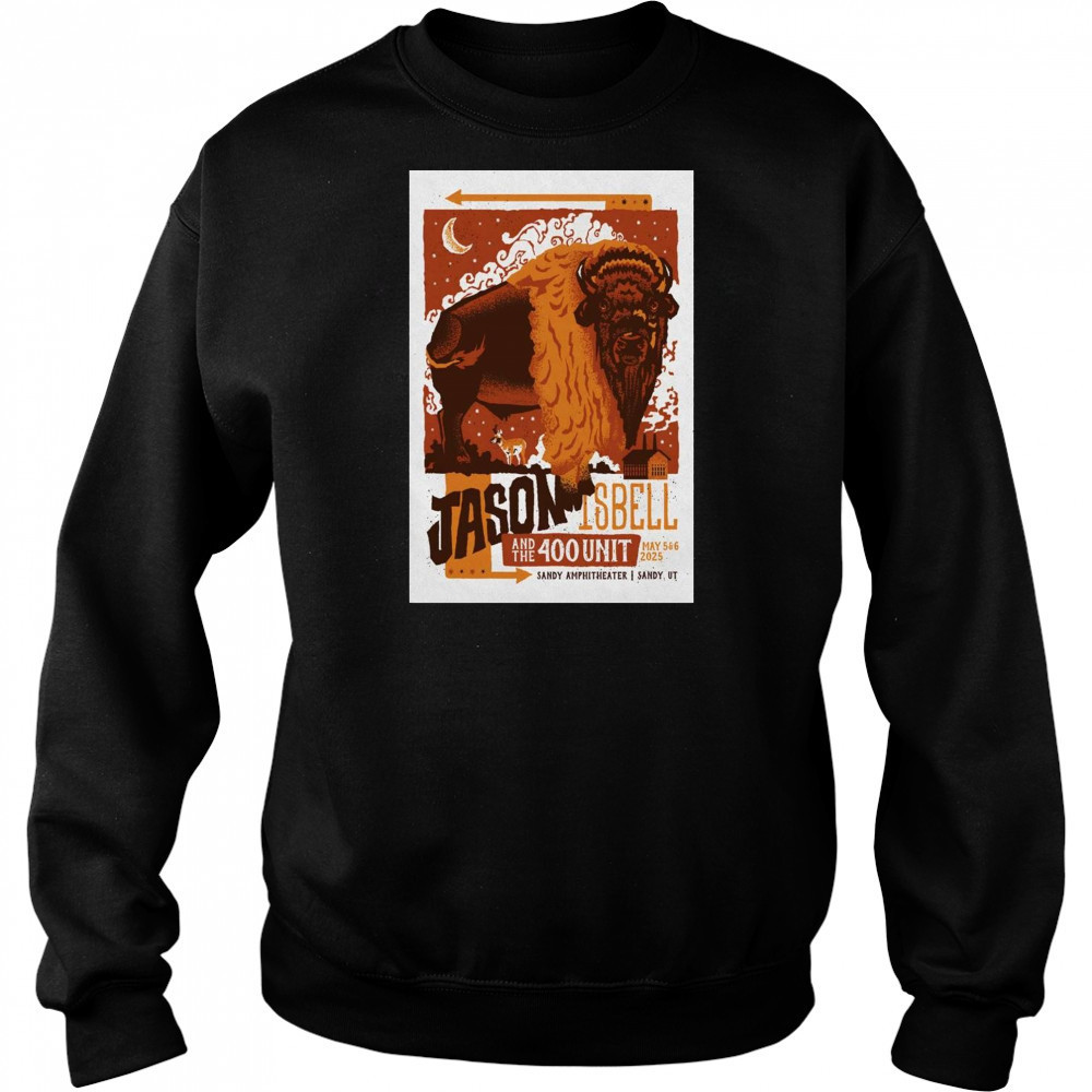 Poster Jason Isbell and The 400 Unit Tour May 5-6 2025 Sandy Amphitheater Sandy UT t-shirt Sweatshirt