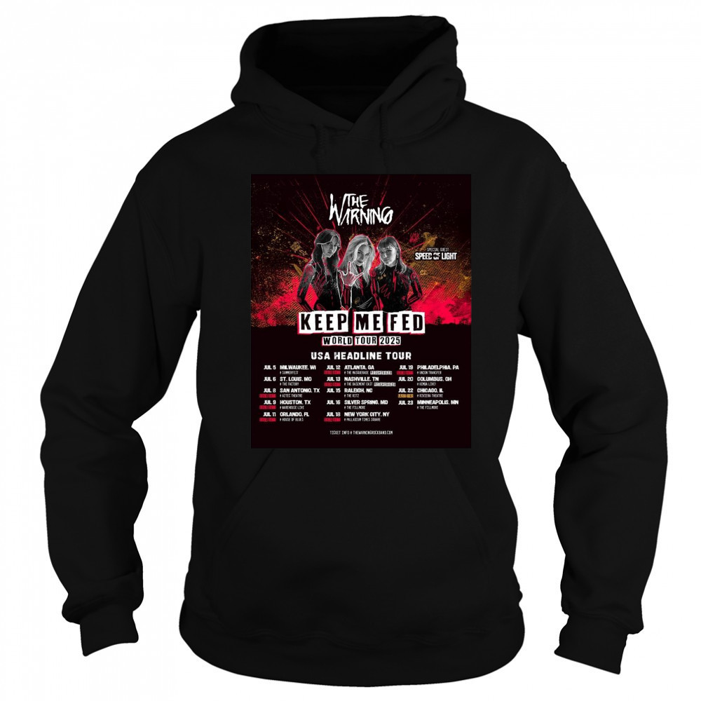 Poster The Warning Keep Me Fed World Tour 2025 USA Headline Tour July 5 – 23 t-shirt Hoodie