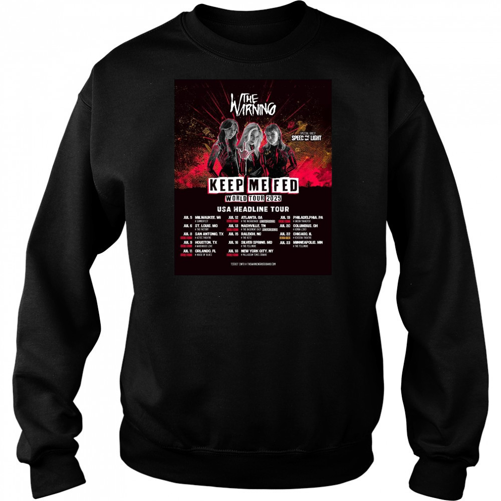 Poster The Warning Keep Me Fed World Tour 2025 USA Headline Tour July 5 – 23 t-shirt Sweatshirt