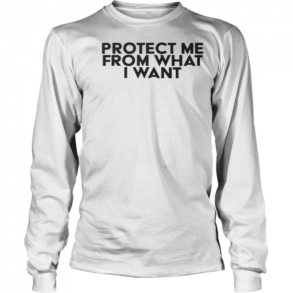 Rosalia wearing Protect Me From What I Want Shirt Long Sleeved