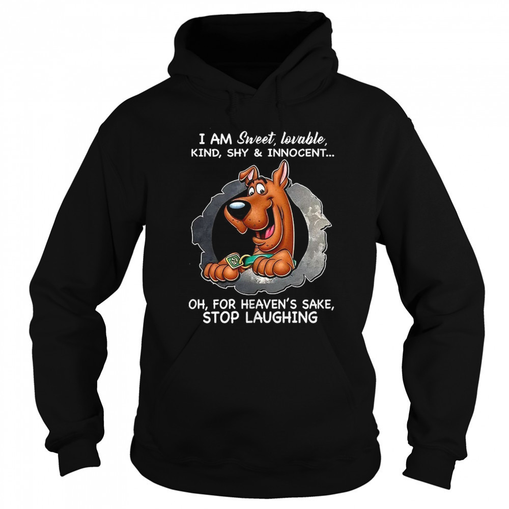 Scooby Doo I am sweet lovable kind shy and innocent shirt Hoodie