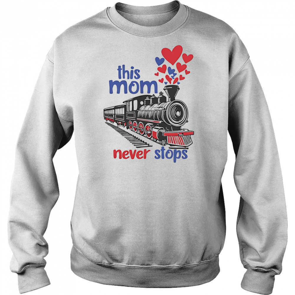 This mom never stops shirt Sweatshirt