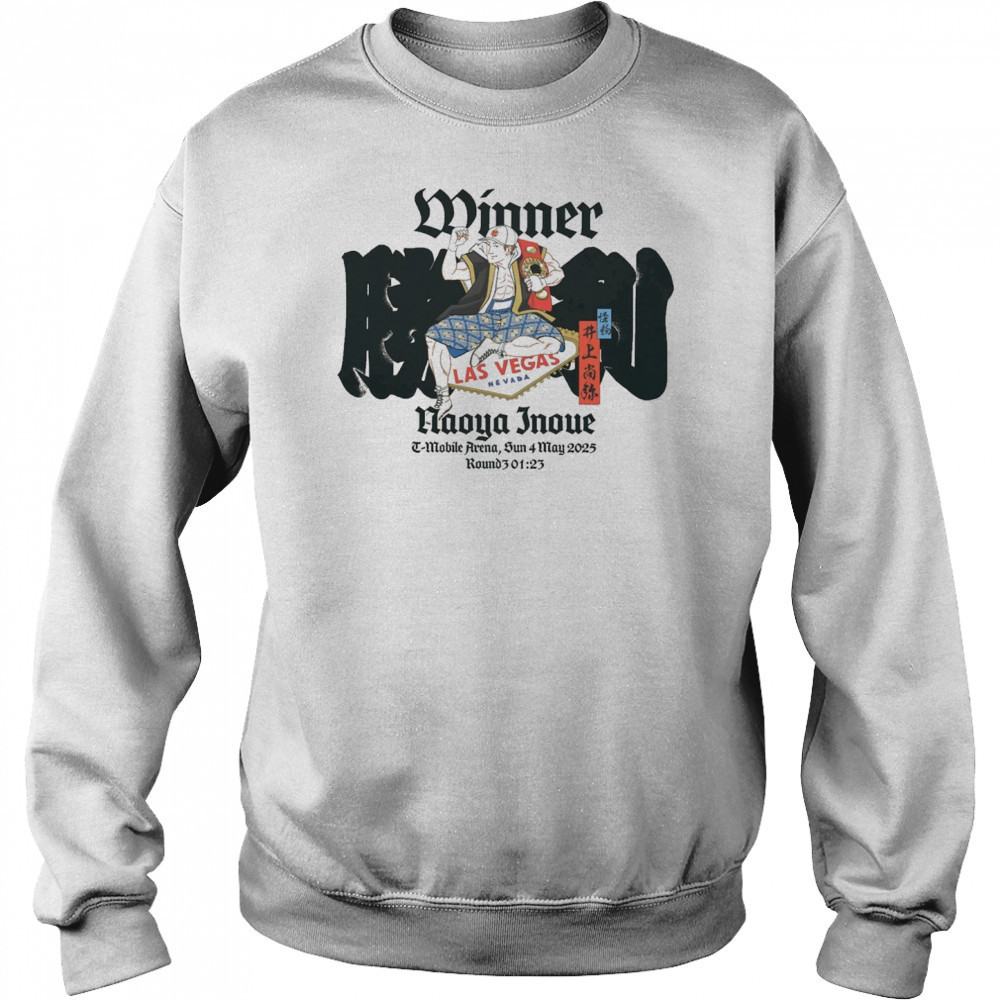 Winner Naoya Inoue T-Mobile Arena Sunday 4 May 2025 Las Vegas Nevada t-shirt Sweatshirt