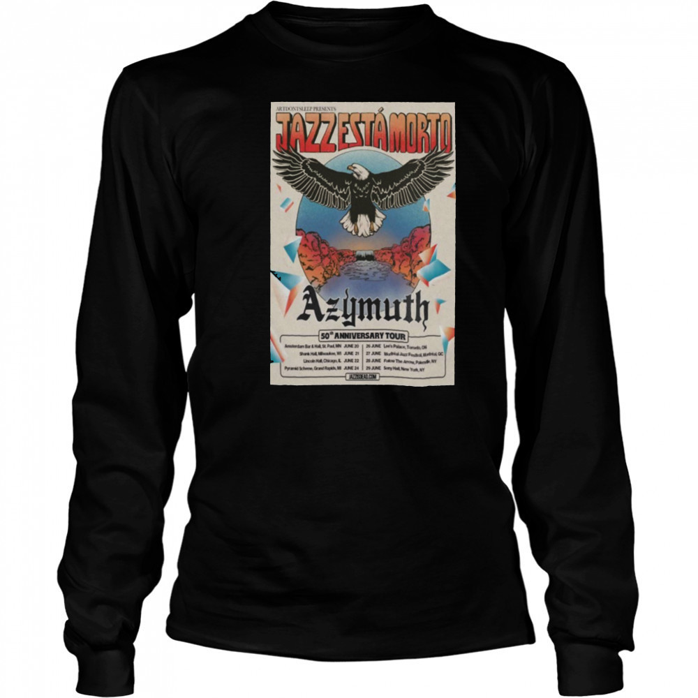 025 Azymuth 50th Anniversary Tour Poster shirt Long Sleeved