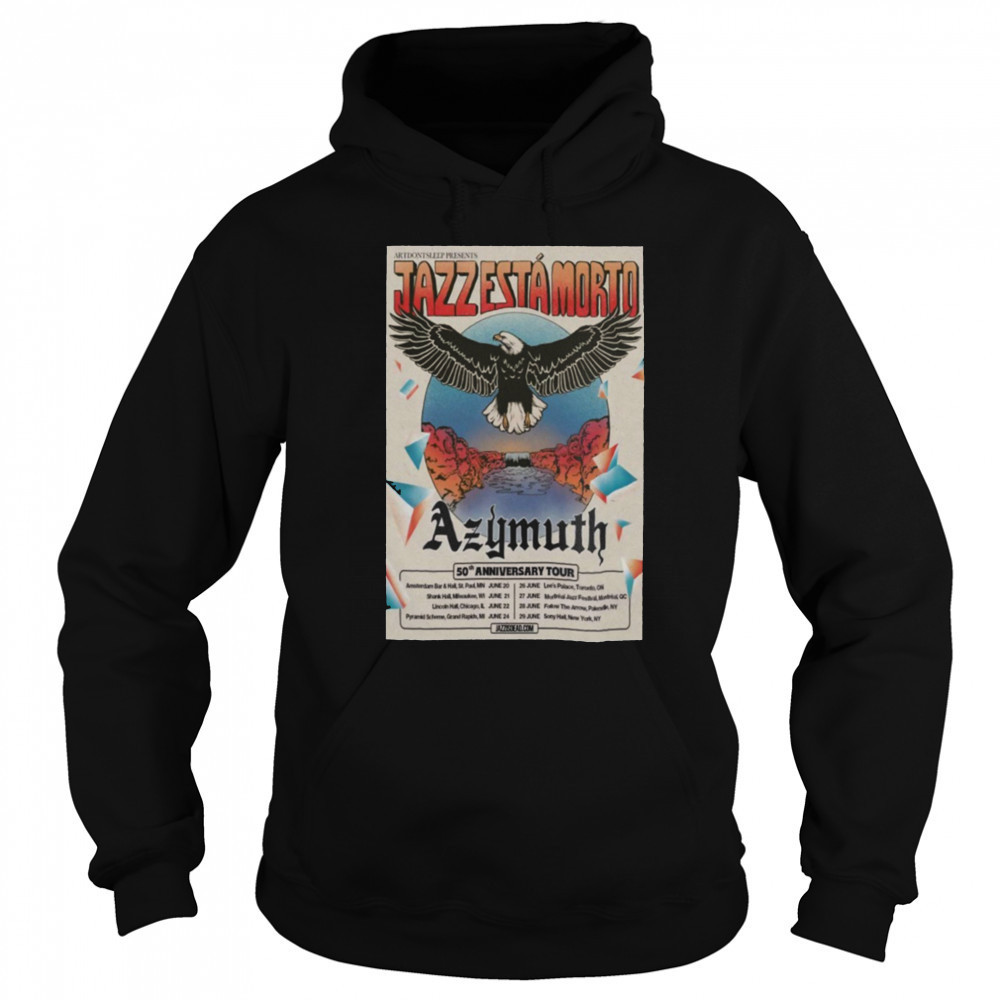 025 Azymuth 50th Anniversary Tour Poster shirt Hoodie