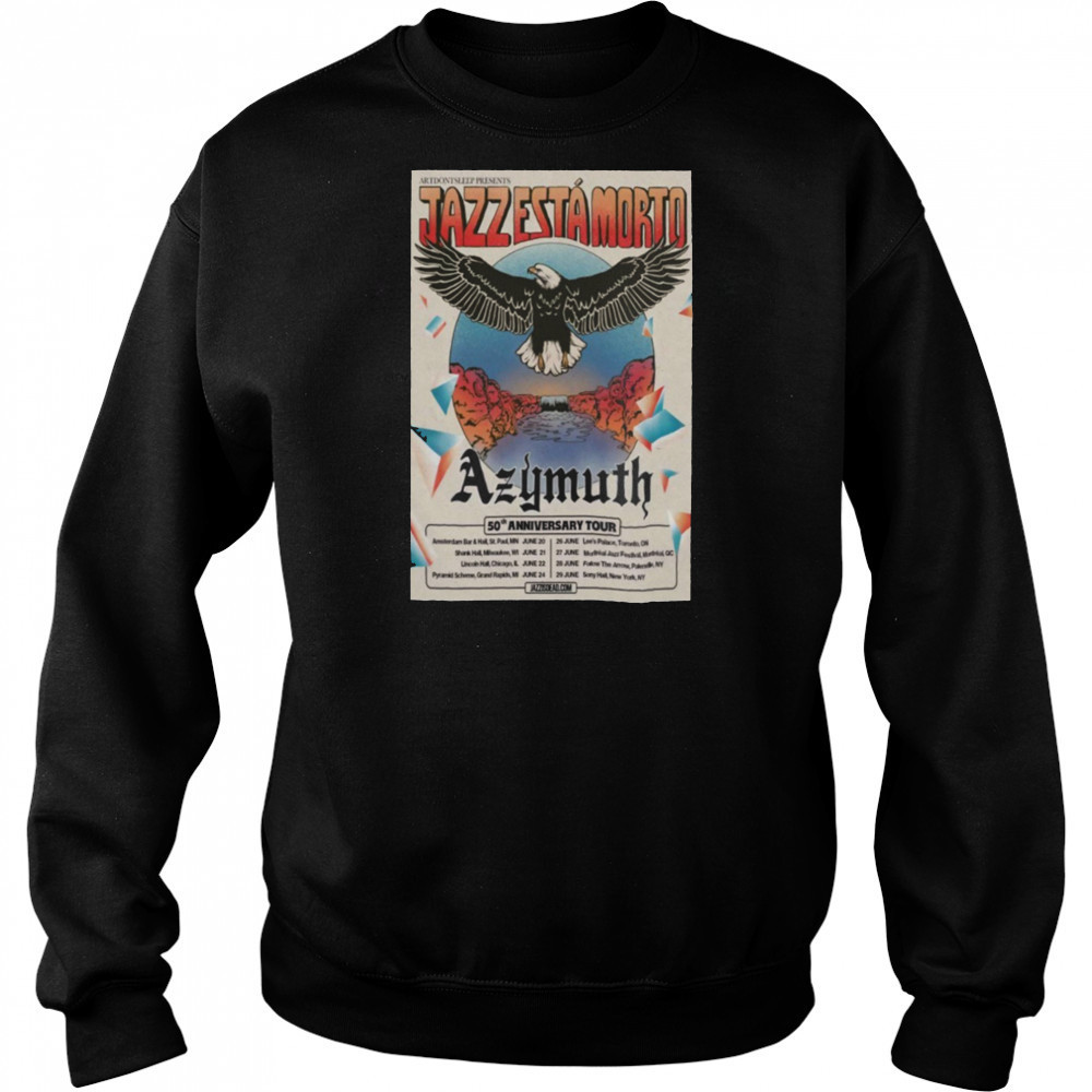 025 Azymuth 50th Anniversary Tour Poster shirt Sweatshirt