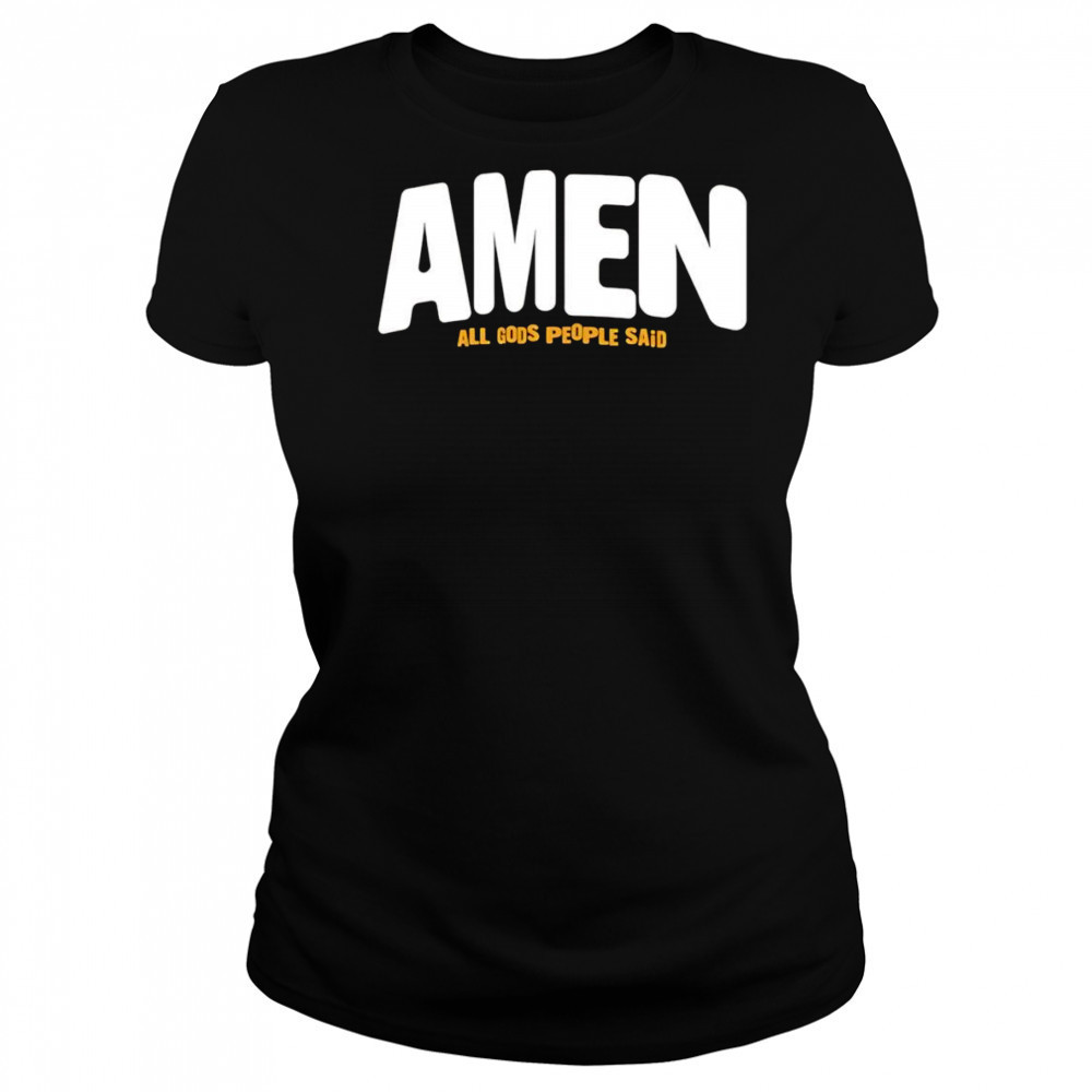 Amen All Gods People Said shirt Women's T-shirt