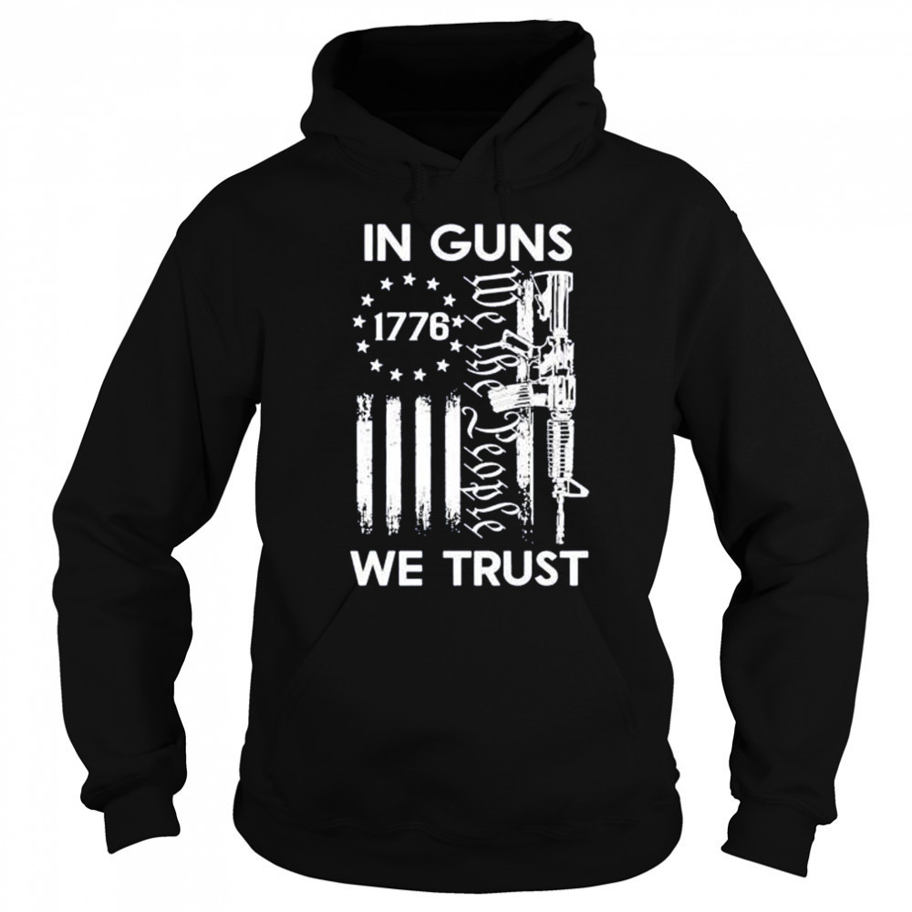 America 1776 in guns we trust shirt Hoodie