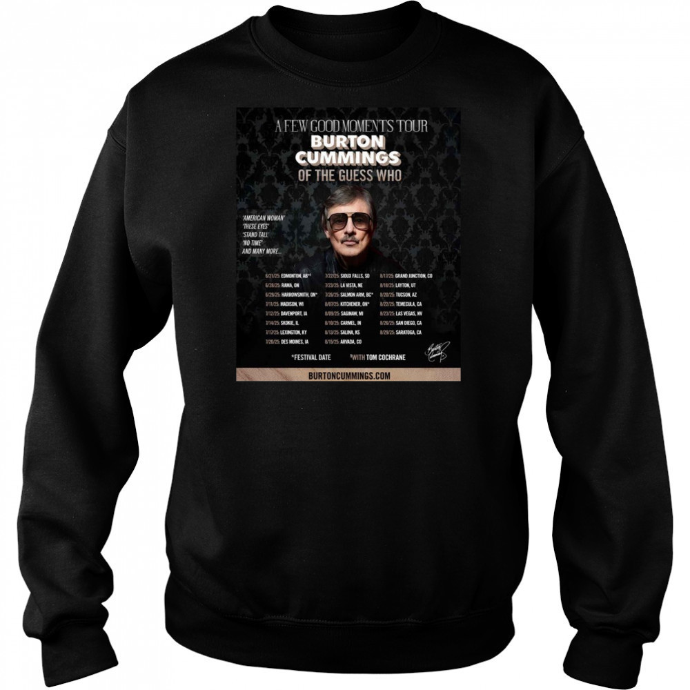 Burton Cummings Reveals North American Tour Plans 2025 Shirt Sweatshirt