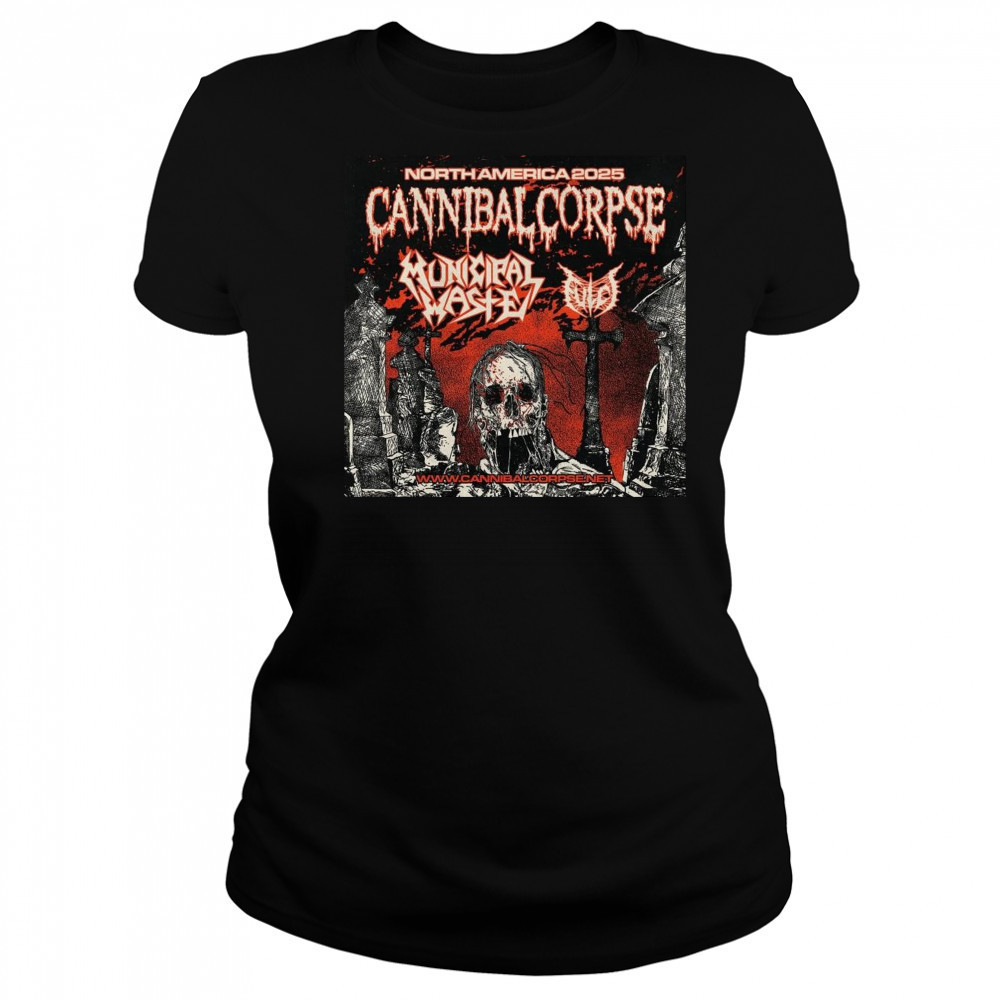 Cannibal Corpse North American Headlining Tour With Municipal Waste And Fulci Poster 2025 t-shirt Women's T-shirt