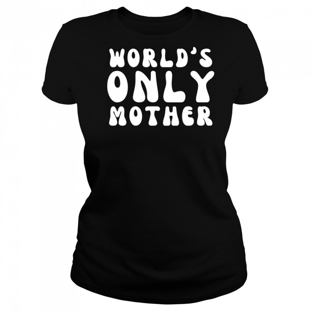 Clickhole World’s Only Mother shirt Women's T-shirt