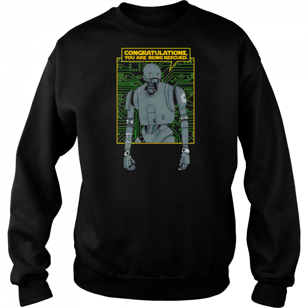 Congratulations you are being Rescued shirt Sweatshirt