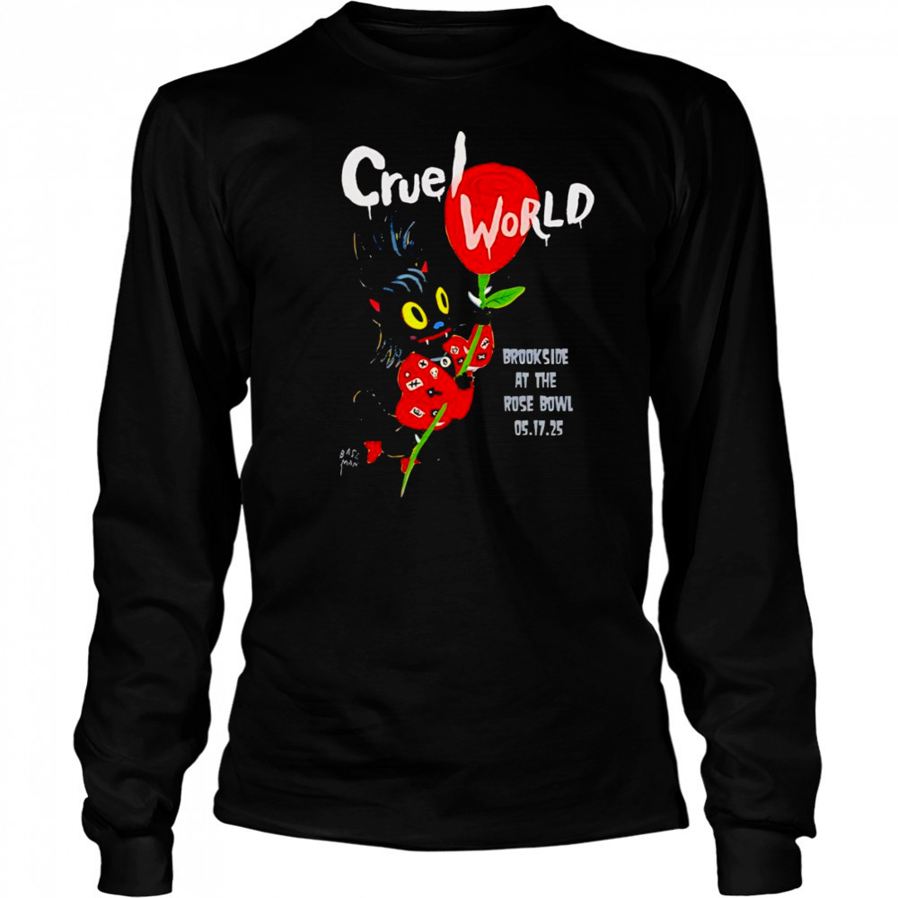 Cruel World brookside at the Rose Bowl shirt Long Sleeved