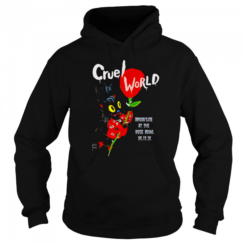 Cruel World brookside at the Rose Bowl shirt Hoodie