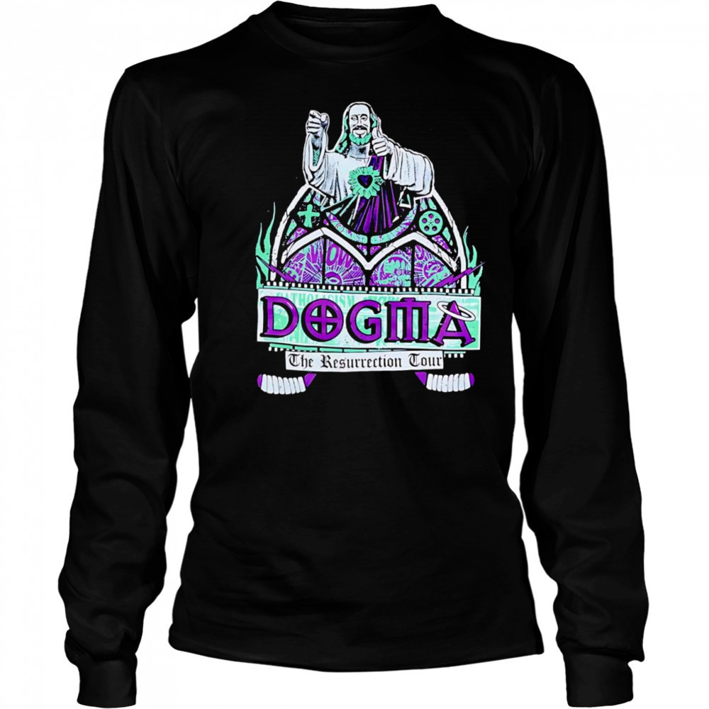 Dogma the resurrection tour shirt Long Sleeved