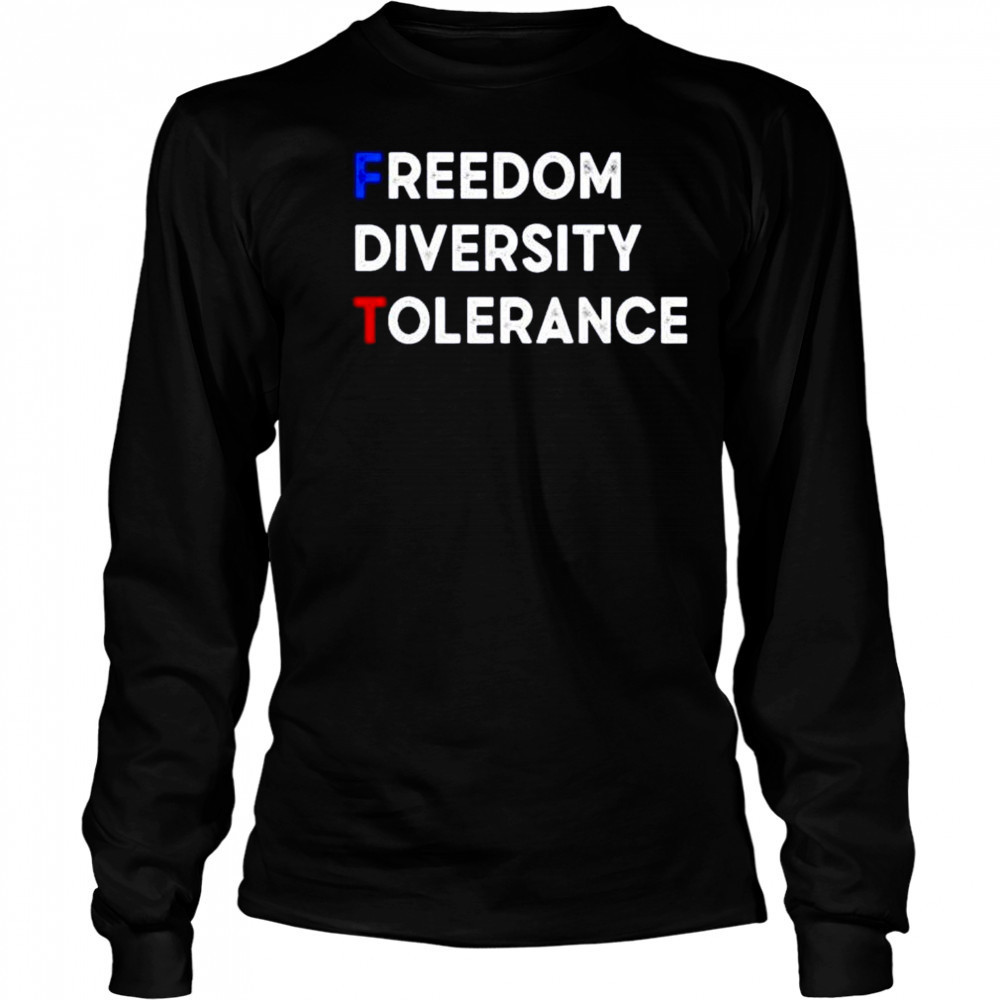 FDT freedom diversity tolerance shirt Long Sleeved
