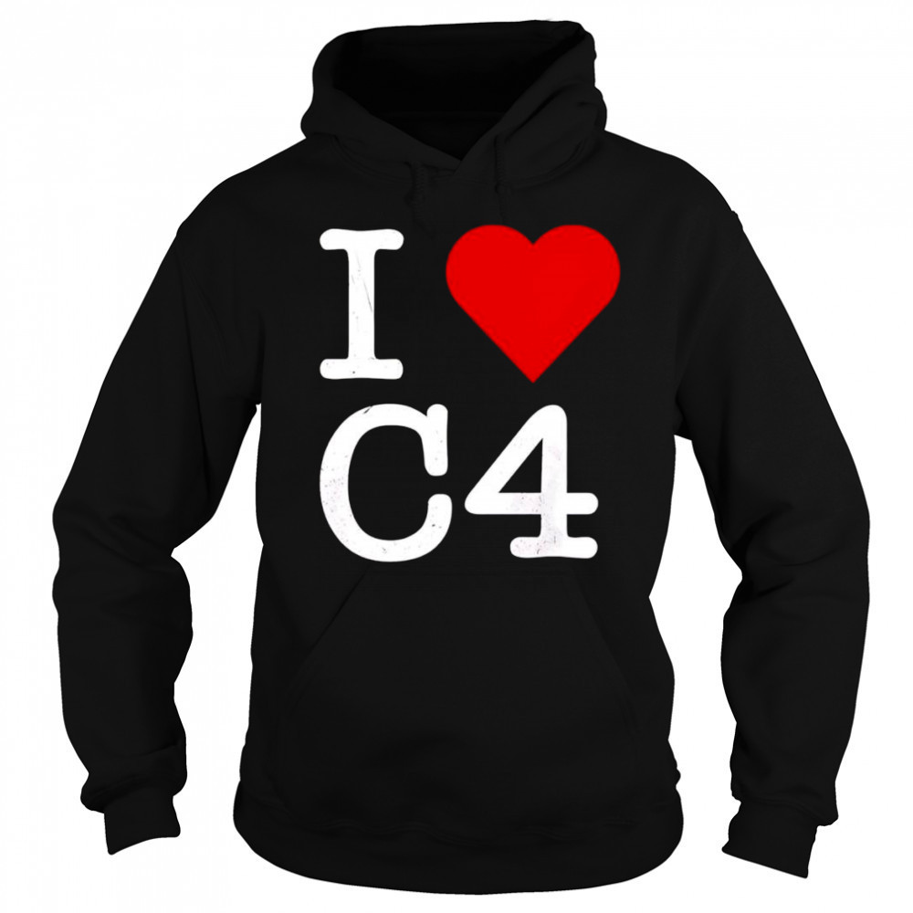I Love C4 shirt Hoodie