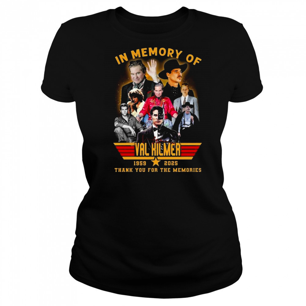 In Memory Of Val Kilmer 1959-2025 Signature Thank You For The Memories Shirt Women's T-shirt