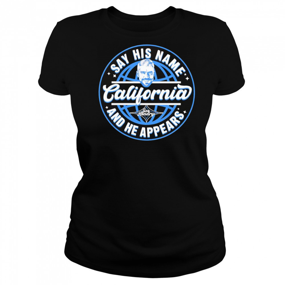 Joe Hendry say his name California shirt Women's T-shirt
