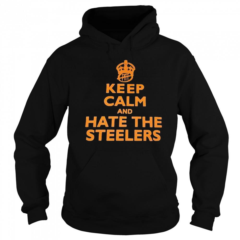 Keep calm and hate the Steelers NFL Cleveland Browns shirt Hoodie