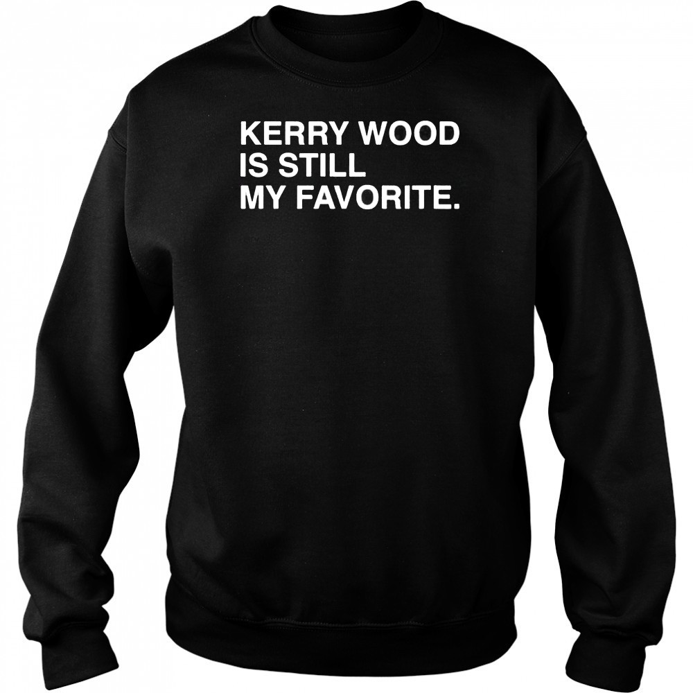 Kerry Wood is still my favorite Chicago Cubs shirt Sweatshirt