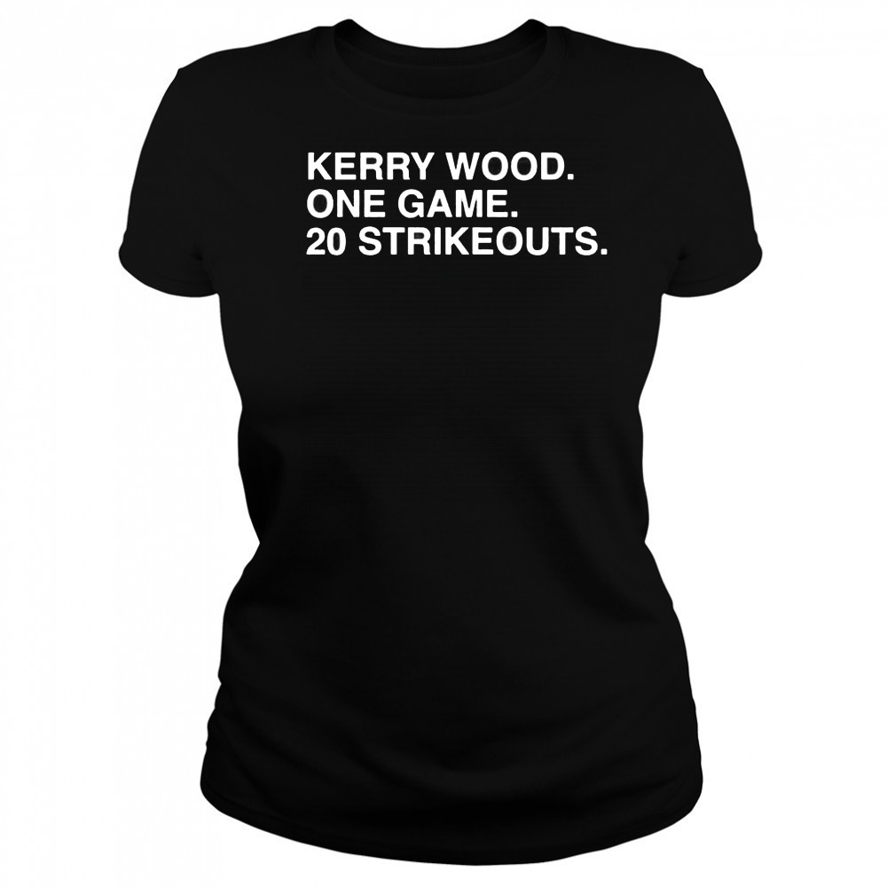 Kerry Wood one game 20 strikeouts Chicago Cubs shirt Women's T-shirt