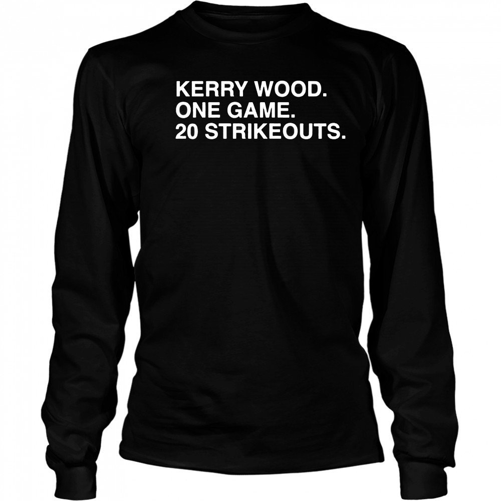 Kerry Wood one game 20 strikeouts Chicago Cubs shirt Long Sleeved