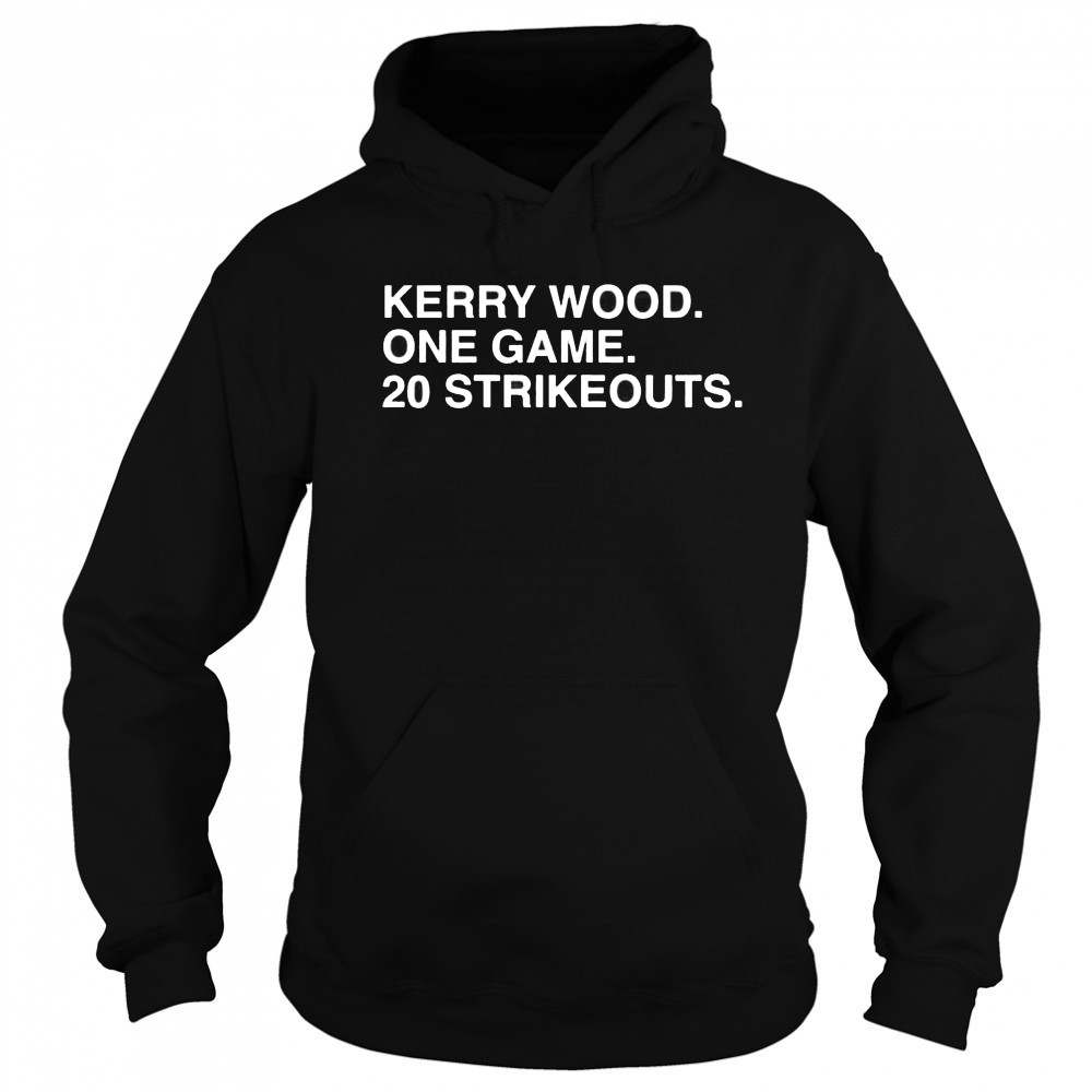 Kerry Wood one game 20 strikeouts Chicago Cubs shirt Hoodie