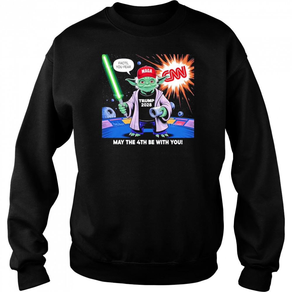 May the 4th be with you Baby Yoda MagaTrump 2028 facts your fear shirt Sweatshirt
