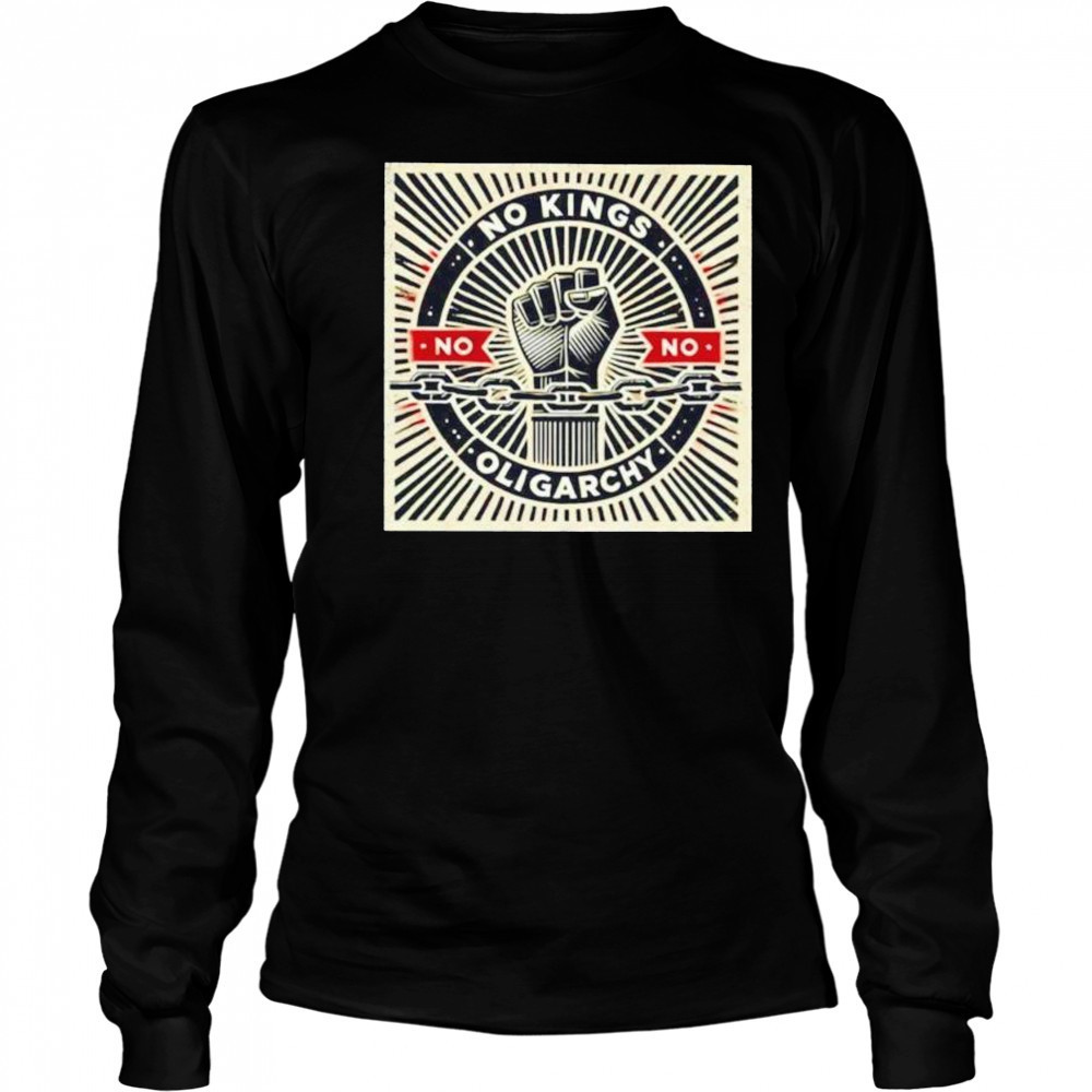 No kings no oligarchy shirt Long Sleeved