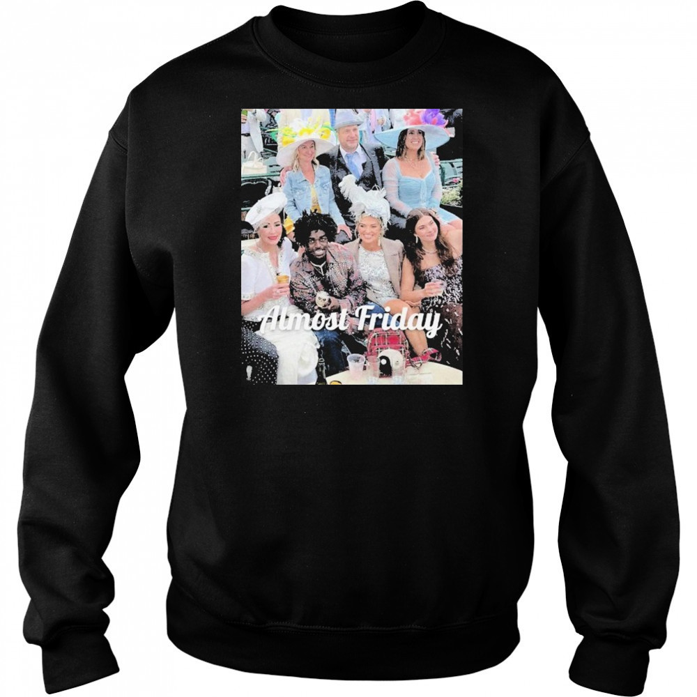 Almost Friday Kodak Derby T-shirt Sweatshirt