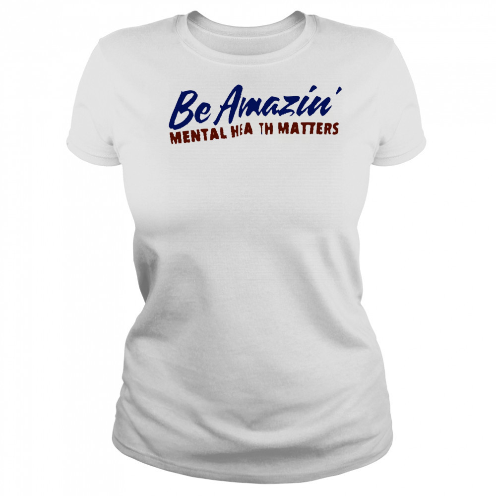 Be amazin mental health matters shirt Women's T-shirt